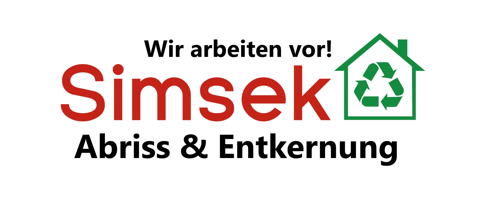 Logo von Abriss Simsek mit dem Text 'Wir arbeiten vor! Simsek Abriss & Entkernung' und einem Recycling-Symbol in grün.